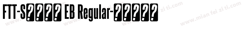FTT-Sマティス EB Regular字体转换